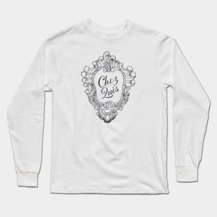 Chez Quis Long Sleeve T-Shirt